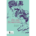 Die drei Schwestern