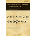 Luke's Demonstration to Theophilus: The Gospel and the Acts of the Apostles According to Codex Bezae