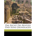 Das Recht Des Besitzes Und Seine Grundlagen