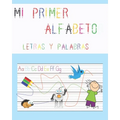 Mi primer alfabeto, letras y palabras: Escritura alfabeto para niños, trazado de letras, primeros pasos