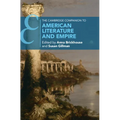 The Cambridge Companion to American Literature and Empire