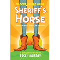 The Good, the Bad and the Sheriff's Horse: a choose the page StoryQuest adventure