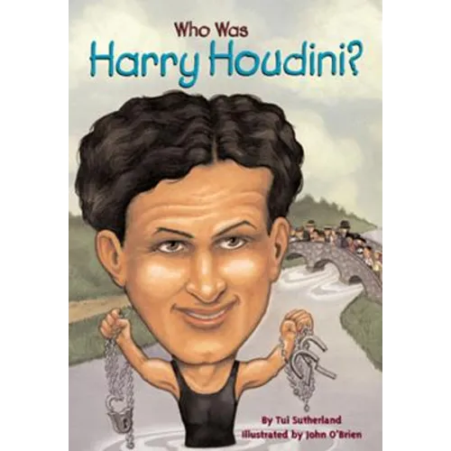 Who Was Harry Houdini?