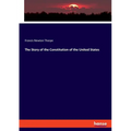 The Story of the Constitution of the United States