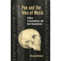 Poe and the Idea of Music: Failure, Transcendence, and Dark Romanticism