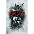 Who Put Bella in the Wych Elm?