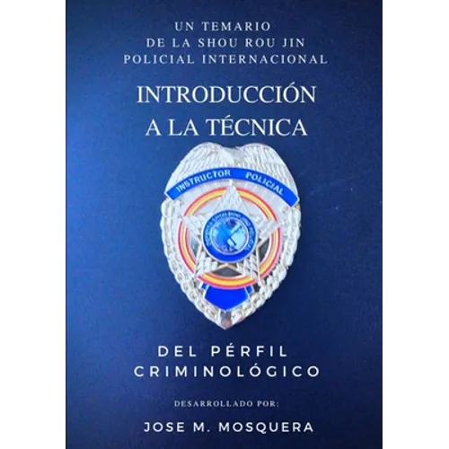 Introducción a la Técnica Del Perfil Criminológico.