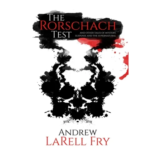 The Rorschach Test: and other tales of mystery, suspense and the supernatural