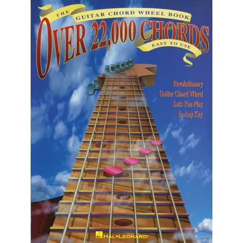 The Guitar Chord Wheel Book: Over 22,000 Chords!