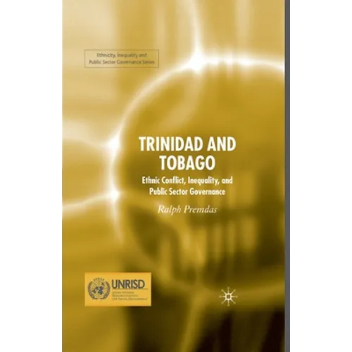 Trinidad and Tobago: Ethnic Conflict, Inequality and Public Sector Governance