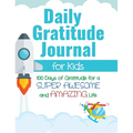 Daily Gratitude Journal for Kids: 100 Days of Gratitude for a Super Awesome and Amazing Life