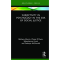 Subjectivity in Psychology in the Era of Social Justice