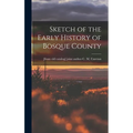 Sketch of the Early History of Bosque County