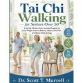 Tai Chi Walking for Seniors Over 50: A Gentle 28-Day Chair-Assisted Program to Lose Weight, Improve Balance, Relieve Joint Pain, and Boost Daily Energ
