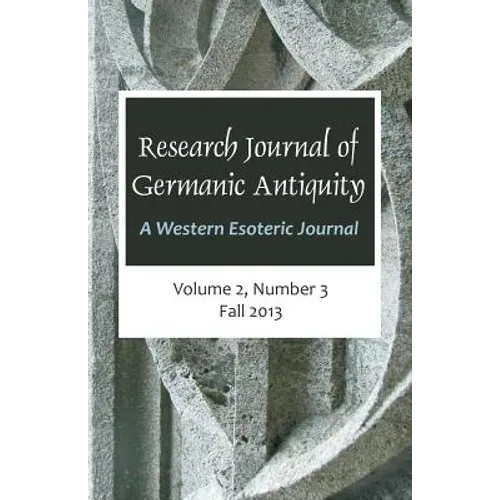 Research Journal of Germanic Antiquity: A Western Esoteric Journal Vol.2, No.3