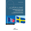 Le populisme: Symptôme d'une crise de la démocratie Comment le néolibéralisme a triomphé en France et en Suède