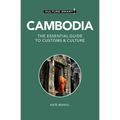 Cambodia - Culture Smart!: The Essential Guide to Customs & Culture