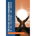 The Psychic Healing Phenomenon in the Philippines and in Other Countries