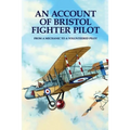 An Account Of Bristol Fighter Pilot: From A Mechanic To A Volunteered Pilot
