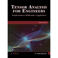 Tensor Analysis for Engineers: Transformations - Mathematics - Applications