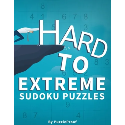 Hard Sudoku Puzzles For Adults - Hard, Vey Hard And Extreme: Difficult Sudoku Puzzle Book. 180 Sudoku puzzles from Hard To Extremely hard Difficulty L