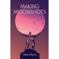 Making Moonshots