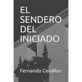 El Sendero del Iniciado: En La Sombra de la Leyenda de Cantuña