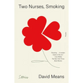 Two Nurses, Smoking: Stories