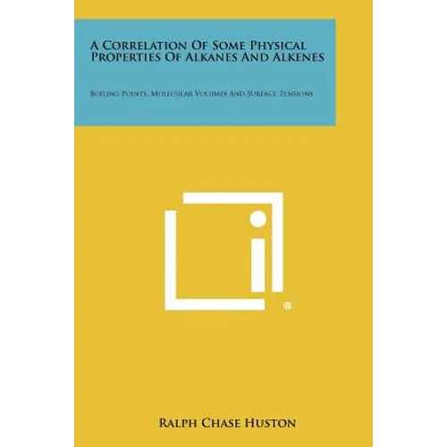 A Correlation of Some Physical Properties of Alkanes and Alkenes: Boiling Points, Molecular Volumes and Surface Tensions