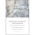 Édouard Glissant, Philosopher: Heraclitus and Hegel in the Whole-World