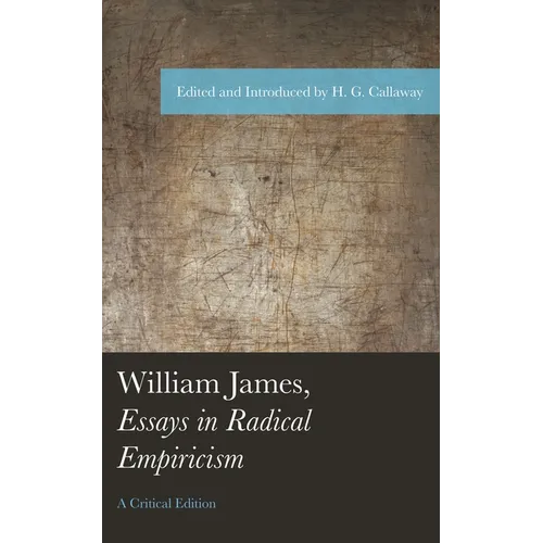 William James, Essays in Radical Empiricism