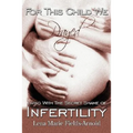 For This Child We Prayed: Living with the Secret Shame of Infertility