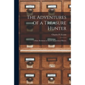 The Adventures of a Treasure Hunter; a Rare Bookman in Search of American History