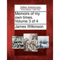 Memoirs of my own times. Volume 3 of 4