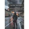 Counter Terrorism: IED/Bomb & Active Shooter Response
