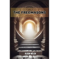 The Freemasons: Unveiling the Mysteries of Freemasonry (2024)
