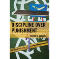 Discipline Over Punishment: Successes and Struggles with Restorative Justice in Schools
