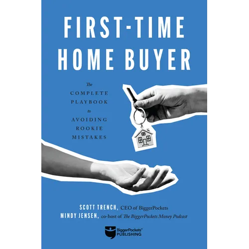 First-Time Home Buyer: The Complete Playbook to Avoiding Rookie Mistakes