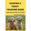 Raising a Puppy Training Book