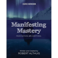 Manifesting Mastery: From Nothing Everything