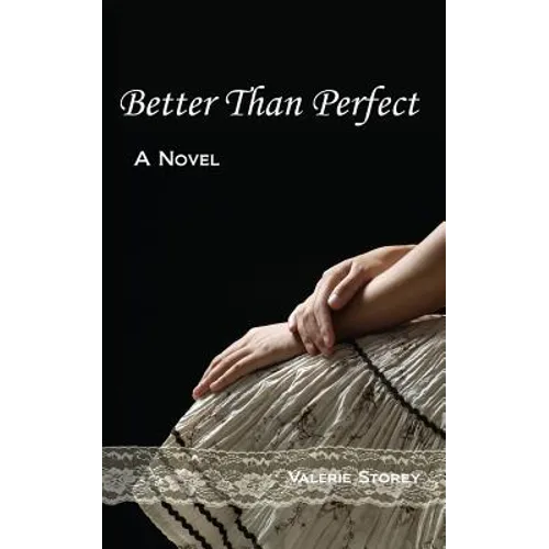 Better Than Perfect