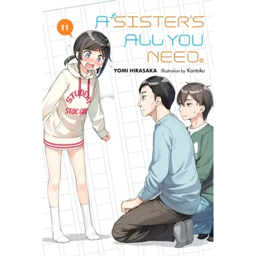 A Sister's All You Need., Vol. 11 (Light Novel): Volume 11