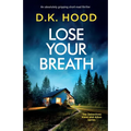 Lose Your Breath: An absolutely gripping short-read thriller