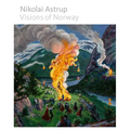 Nikolai Astrup: Visions of Norway