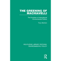 The Greening of Machiavelli: The Evolution of International Environmental Politics