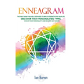 Enneagram: The Only Book You Will Ever Need to Build Strength for Your Life. Discover The 9 Personalities Types. Evolve Your Personality and Become Se