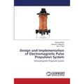 Design and Implementation of Electromagnetic Pulse Propulsion System
