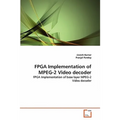 FPGA Implementation of MPEG-2 Video decoder