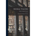 Moral Values: A Study of the Principles of Conduct