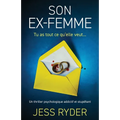 Son Ex-femme: Un thriller psychologique addictif et stupéfiant